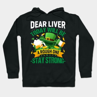 Dear Liver Today Will Be Tough Stay Strong Hoodie